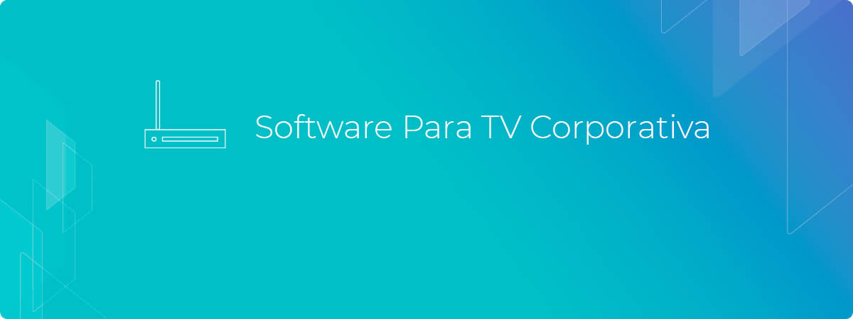 Software para TV Corporativa