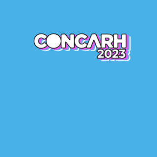 CONCARH 2023 – Podemos ser o que queremos ser? Insights e reflexões