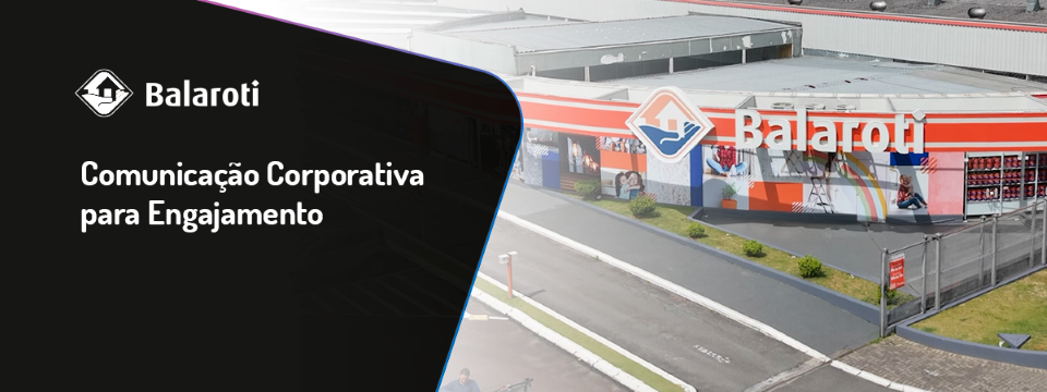 Balaroti – Comunicação Corporativa para Engajamento