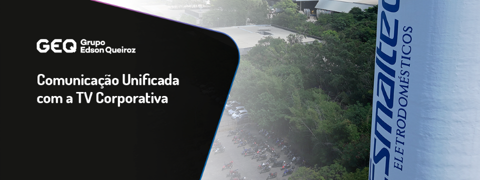 Case Grupo Edson Queiroz – Comunicação Unificada no Ambiente Fabril