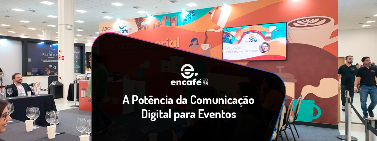 Case Encafé - A Potência da Comunicação Digital para Eventos