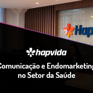 Hapvida - Comunicação e Endomarketing no Setor da Saúde