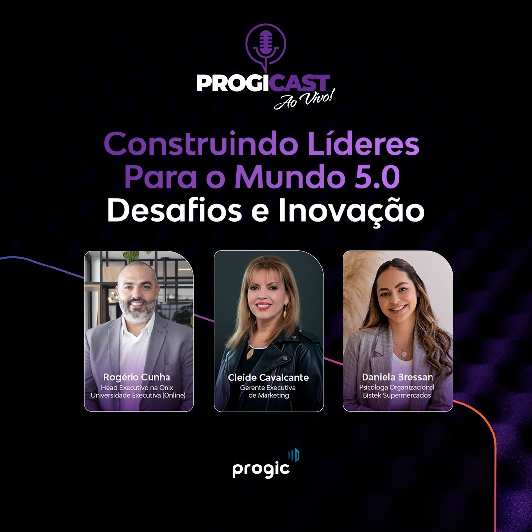 #118 Progicast – Construindo líderes para o mundo 5.0