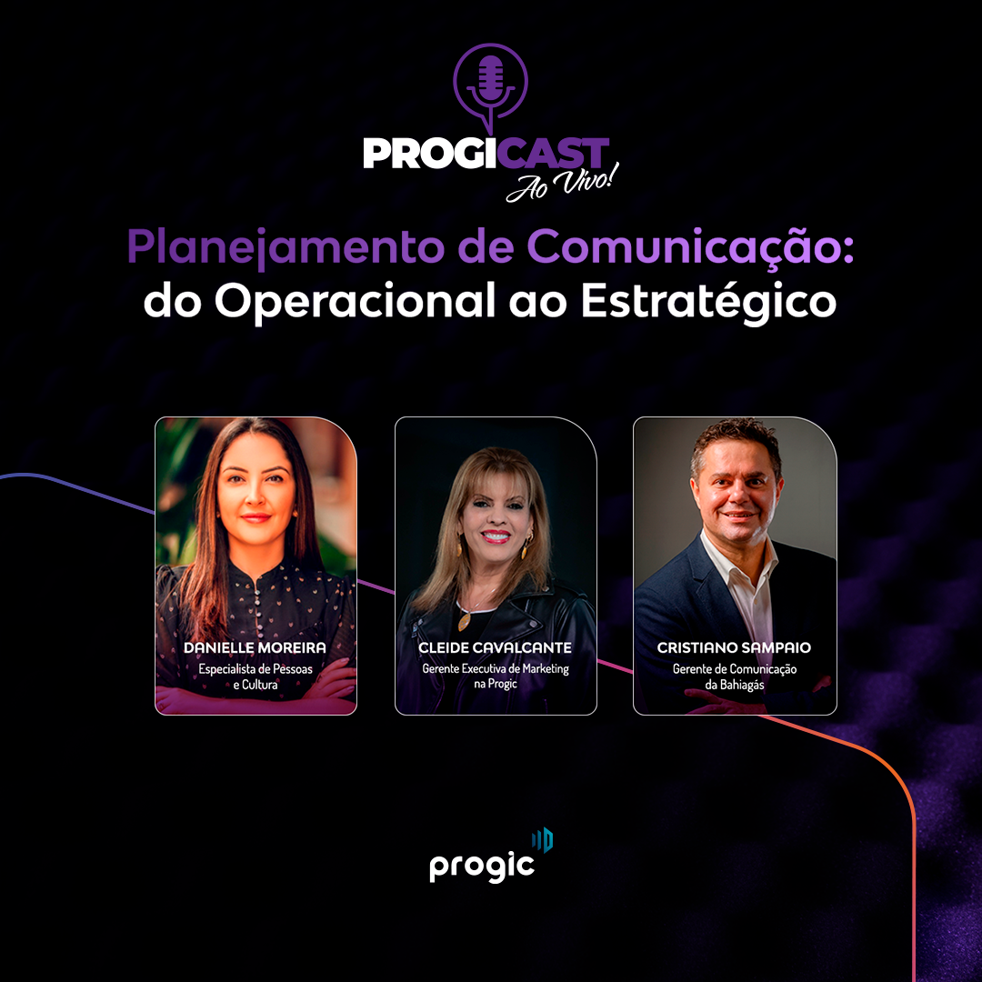 #119 Progicast – Planejamento de Comunicação: do Operacional ao Estratégico #119 Progicast – Planejamento de Comunicação: do Operacional ao Estratégico